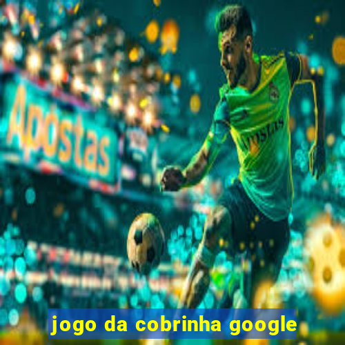 jogo da cobrinha google